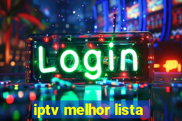 iptv melhor lista