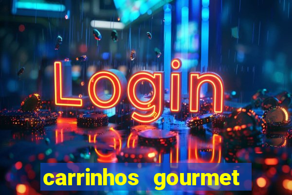 carrinhos gourmet para festas