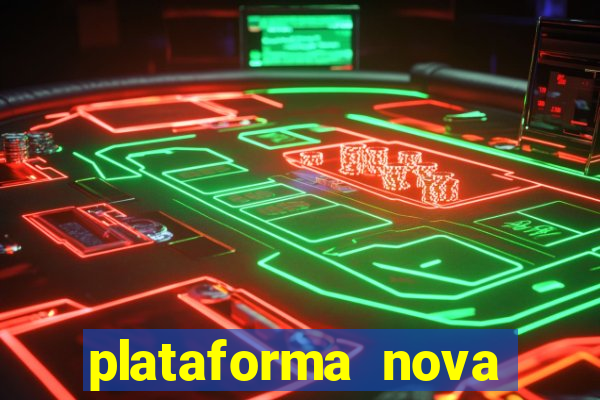 plataforma nova pagando no cadastro sem depósito