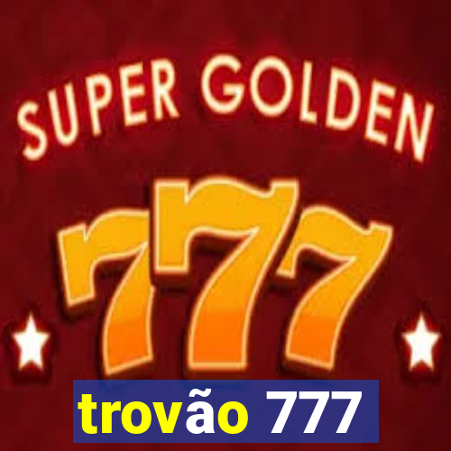 trovão 777