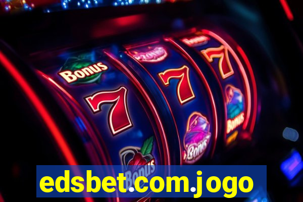 edsbet.com.jogos.app