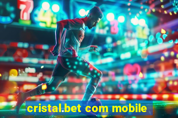 cristal.bet com mobile