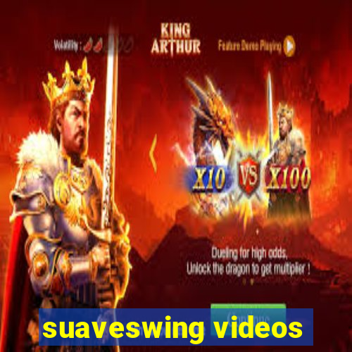 suaveswing videos