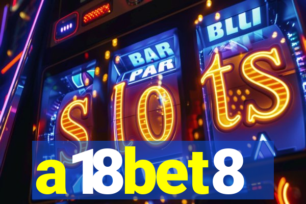 a18bet8