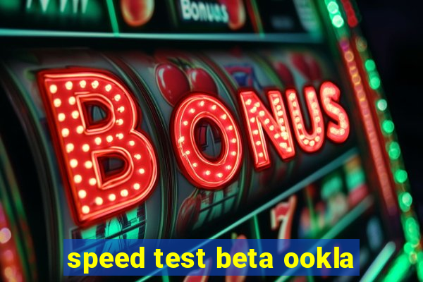 speed test beta ookla