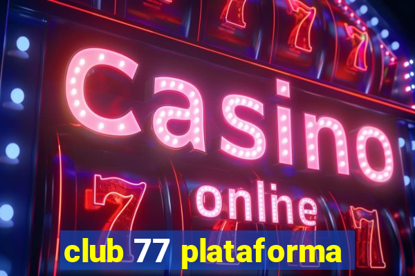 club 77 plataforma