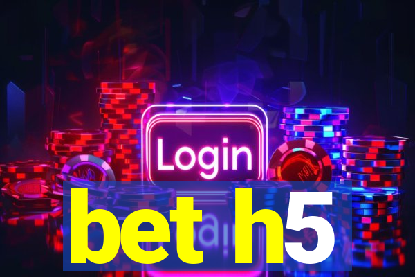 bet h5