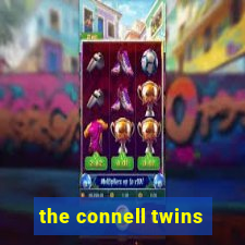 the connell twins