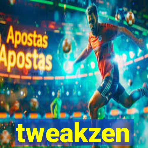 tweakzen