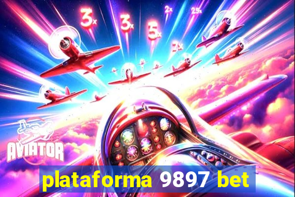 plataforma 9897 bet