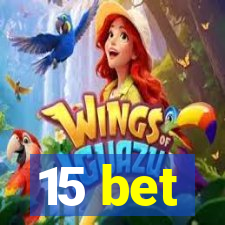 15 bet