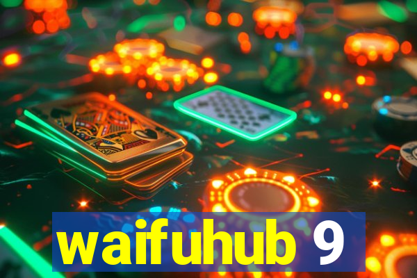 waifuhub 9