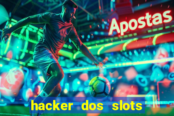 hacker dos slots porcentagem grátis