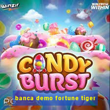 banca demo fortune tiger