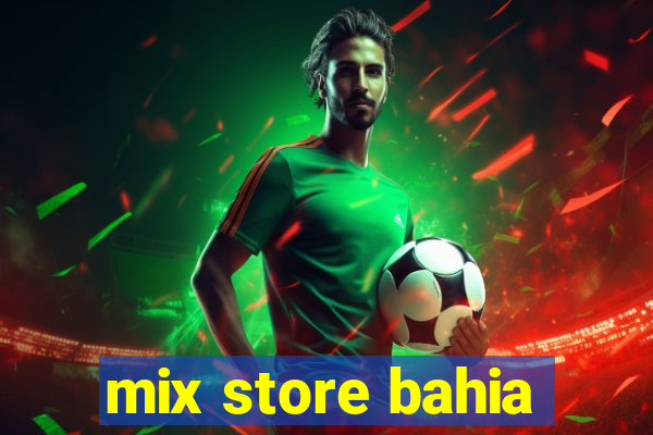 mix store bahia