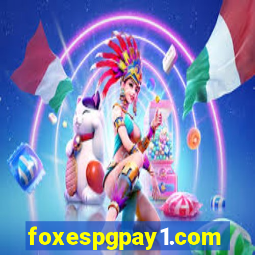 foxespgpay1.com