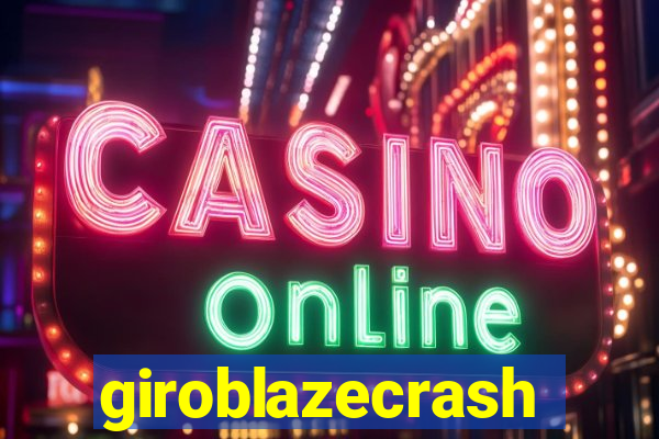 giroblazecrash