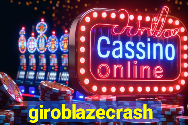 giroblazecrash