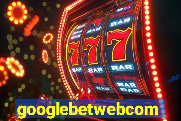 googlebetwebcom