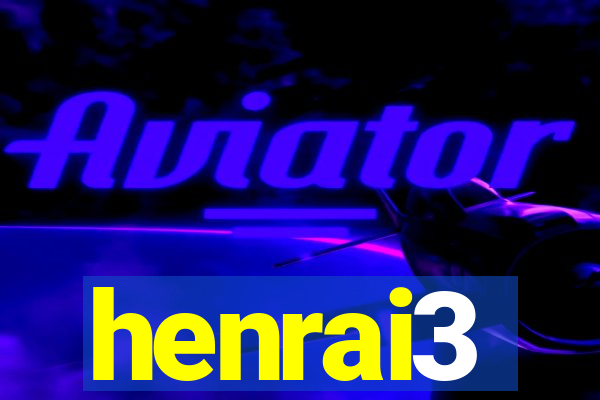 henrai3