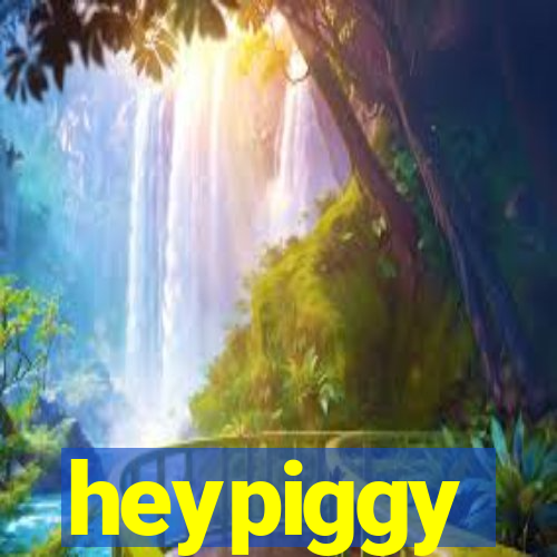 heypiggy