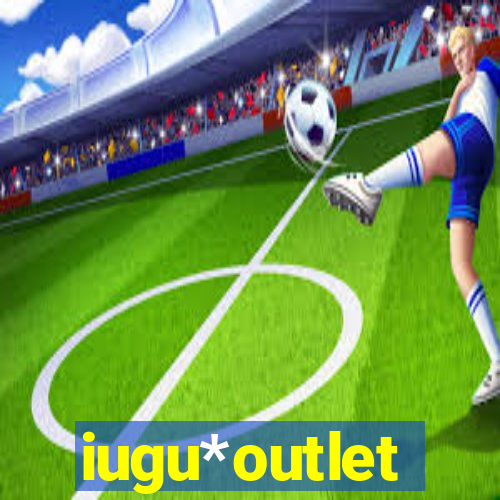 iugu*outlet