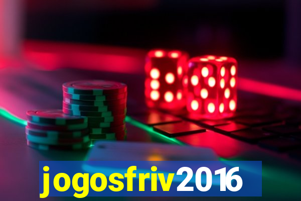 jogosfriv2016