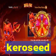 keroseed