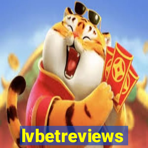 lvbetreviews