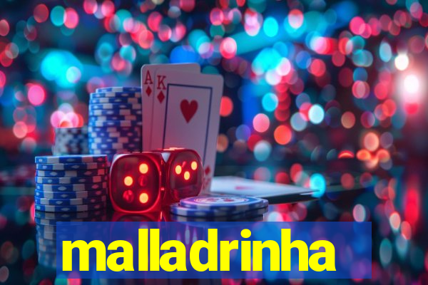 malladrinha