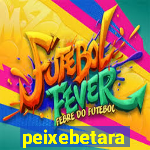 peixebetara