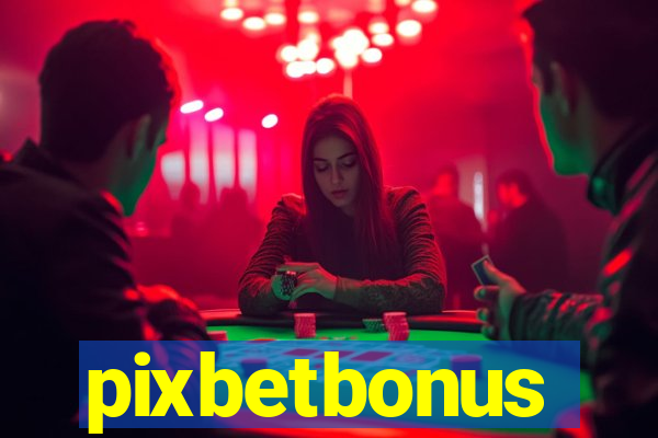 pixbetbonus