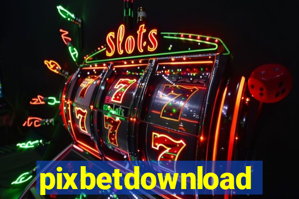 pixbetdownload