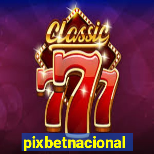 pixbetnacional