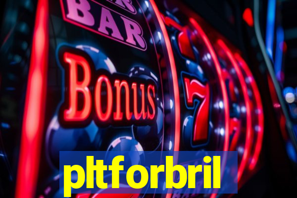 pltforbril