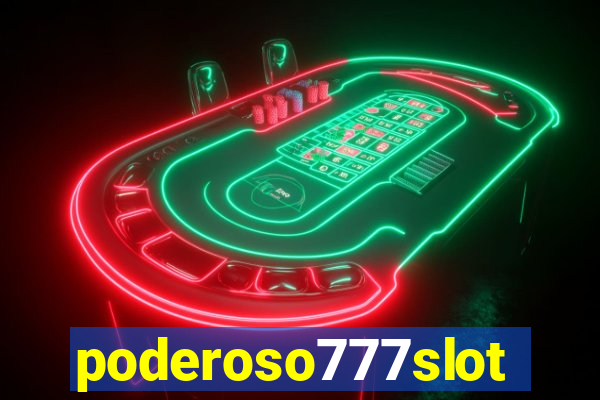 poderoso777slot