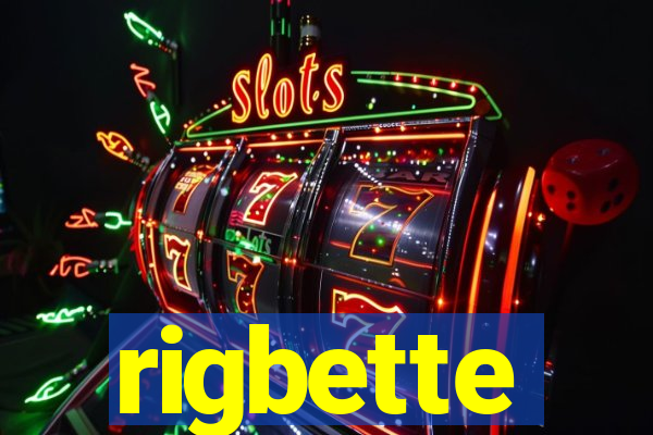 rigbette