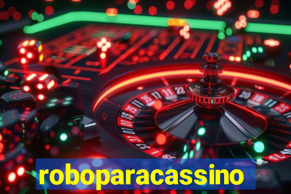 roboparacassino