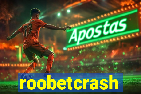 roobetcrash