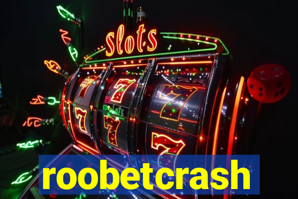 roobetcrash