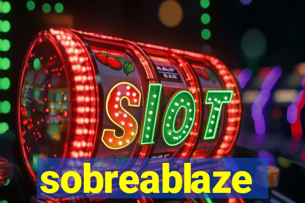 sobreablaze