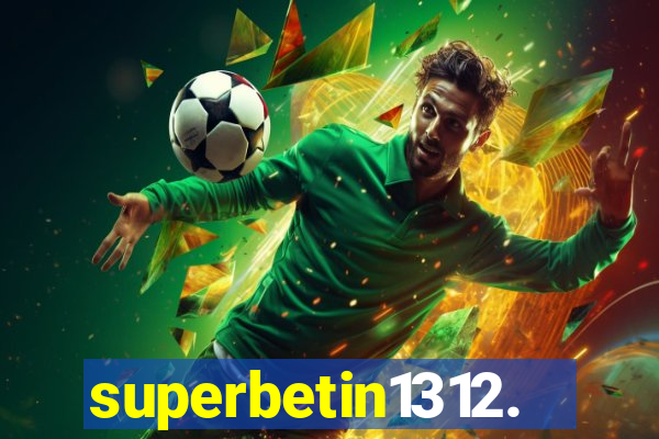 superbetin1312.com