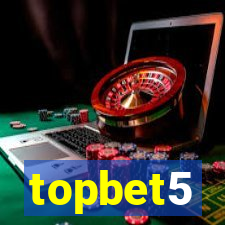 topbet5