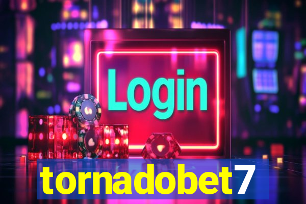 tornadobet7