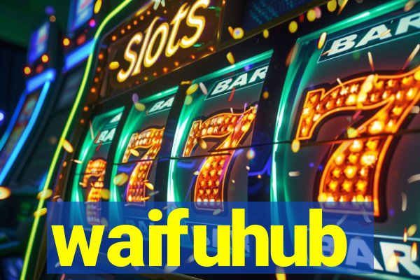 waifuhub