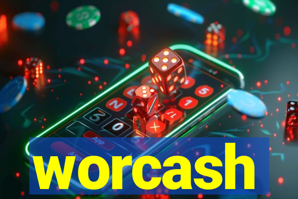 worcash