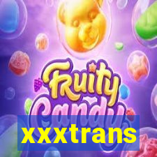 xxxtrans