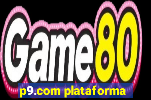 p9.com plataforma