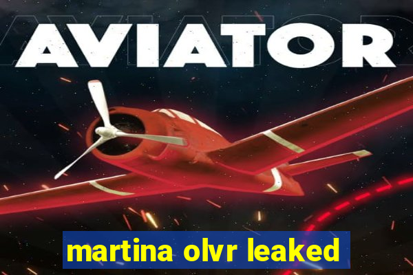 martina olvr leaked