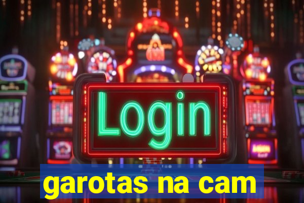 garotas na cam